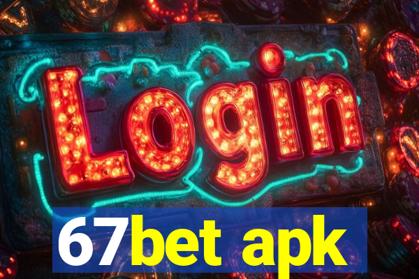 67bet apk